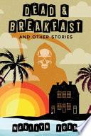Dead & Breakfast and Other Stories