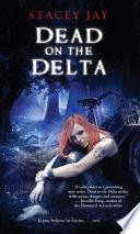 Dead on the Delta