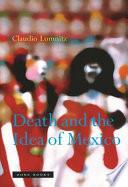 Death and the Idea of Mexico