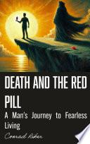Death and the Red Pill