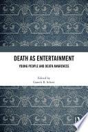 Death as Entertainment