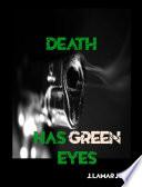 Death Has Green Eyes
