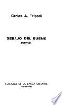 Debajo del sueño