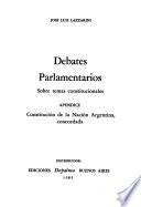 Debates parlamentarios sobre temas constitucionales ; apéndice, Constitución de la Nación Argentina, concordada