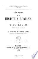 Décadas de la historia romana: Libros 1-3, V. 2, Libros 4-7. v.3, Libros8-22. V. 4, Libros 23-27. V. 5 Libros 28-33. V. 6, Libros 34-39. V. 7, Libros 40-45