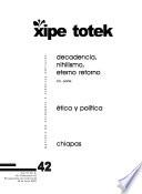Decadencia, nihilismo; eterno retorno. Segunda parte (Xipe totek 42)