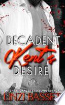 Decadent: Kent's Desire