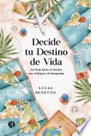 Decide tu Destino de Vida