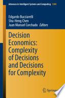 Decision Economics: Complexity of Decisions and Decisions for Complexity