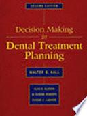 Decision Making in Dental Treatment Planning