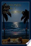Decisiones, Amor y Encuentros