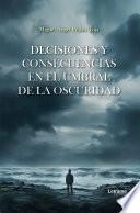 Decisiones y consecuencias en el umbral de la oscuridad