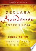 Declara Bendicion Sobre Tu Dia