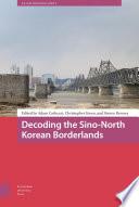 Decoding the Sino-North Korean Borderlands