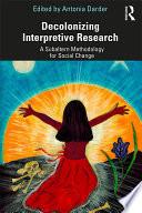 Decolonizing Interpretive Research