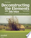 Deconstructing the Elements with 3ds Max