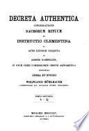 Decreta authentica S. R. Congregationis cum notis Gardellini et instructio Clementina cum commentariis... ordine alphabetico... opera... Wolfg. Mühlbauer