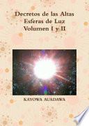 Decretos de las Altas Esferas de Luz Volumen I y II