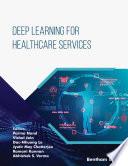 Deep Learning for Healthcare Services IoT and Big Data Analytics