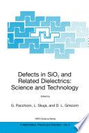 Defects in SiO2 and Related Dielectrics: Science and Technology