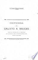 Defensa de Calixto A. Bruces ante el Tribunal de 1a instancia en lo criminal del 2o circuito judicial del estado Bermúdez