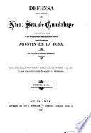Defensa de la aparición de Ntra. Sra. de Guadalupe y refutación de la carta en que la impugna un historiógrafo de Mʹexico