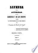 Defensa de la autoridad de los gobiernos y de los obispos contra las pretensiones de la Curia romana ...