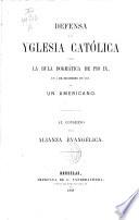 Defensa de la Yglesia católica contra la bula dogmatica de Pio IX