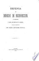 Defensa del derecho de insurreccion, su extension y leyes que regulan su ejercicio