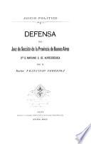 Defensa del Juez de Sección de la Provincia de Buenos Aires Dor. D. Mariano S. de Aurrecoechea
