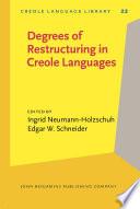 Degrees of Restructuring in Creole Languages