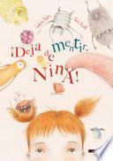 ¡Deja de mentir, Nina!