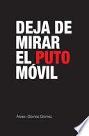 Deja de Mirar El Puto Movil