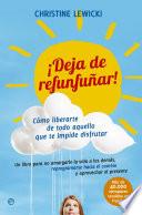 ¡Deja de Refunfuñar!