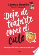 Deja de tratarte como el culo