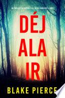 Déjala ir (Un thriller de suspense del FBI de Fiona Red - Libro 1)