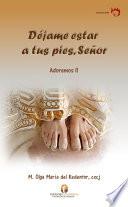 DÉJAME ESTAR A TUS PIES, SEÑOR