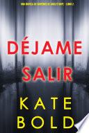 Déjame salir (Una novela de suspense de Ashley Hope - Libro 2)