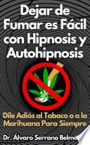 Dejar de Fumar es Fácil con Hipnosis y Autohipnosis