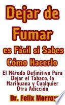 Dejar de Fumar es Fácil si Sabes Cómo Hacerlo