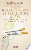 Dejar de fumar es facilísimo