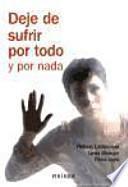 Deje de sufrir por todo y por nada