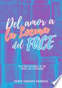 Del Amor a la Locura del Face: