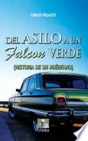 Del Asilo a un Falcon verde