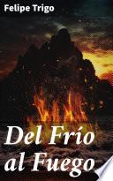 Del Frío al Fuego