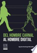 Del hombre carnal al hombre digital - 1ra edición