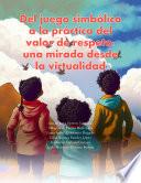 Del juego simbólico a la práctica del valor de respeto: una mirada desde la virtualidad