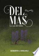 Del Mas: La raíz del idilio