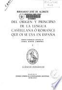 Del origen y principio de la lengua castellana ò romance que oi se usa en España: -Vol. 2