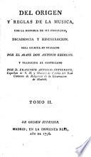 Del origen y reglas de la musica, con la historia de su progreso, decadencia y restauracion